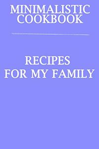 Minimalistic CookBook Recipes For My Family