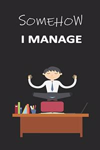 Somehow I Manage