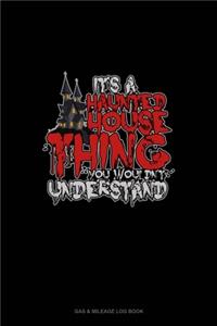 It's a Haunted House Thing You Wouldn't Understand