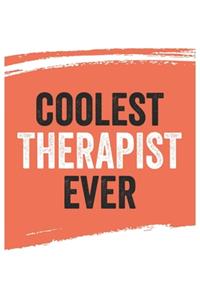 Coolest therapist Ever Notebook, therapists Gifts therapist Appreciation Gift, Best therapist Notebook A beautiful