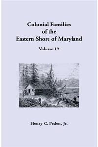 Colonial Families of the Eastern Shore of Maryland, Volume 19