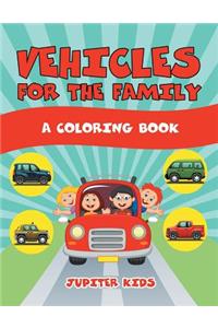 Vehicles for the Family (A Coloring Book)