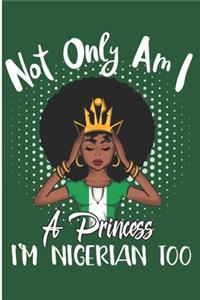 Not Only Am I a Princess I'm Nigerian Too