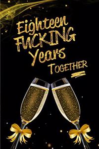 Eighteen Fucking Years Together