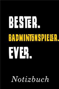 Bester Badmintonspieler Ever Notizbuch