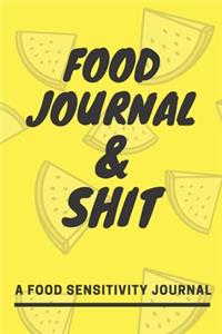 Food Journal and Shit