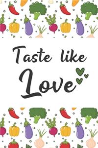 Taste Like Love