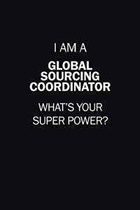I Am A Global Sourcing Coordinator, What's Your Super Power?
