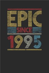 Epic Since 1995: Dotted Bullet Notebook (6" x 9" - 120 pages) Birthday Themed Notebook for Daily Journal, Diary, and Gift