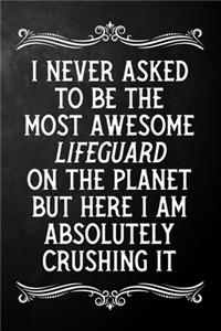 I Never Asked To Be The Most Awesome Lifeguard On The Planet