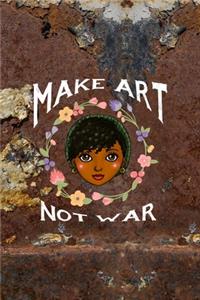 Make Art Not War