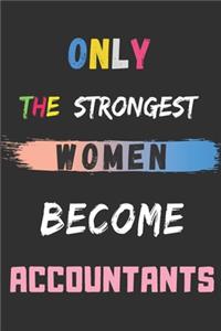 Only the Strongest Women Become Accountants