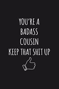 You're A Badass Cousin