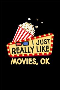 I Just Really Like Movies, OK