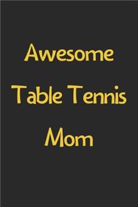Awesome Table Tennis Mom