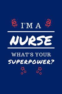 I'm A Nurse What's Your Superpower?