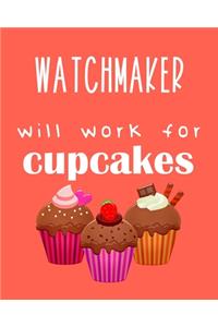 Watchmaker - will work for cupcakes