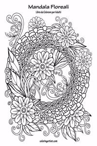 Mandala Floreali Libro da Colorare per Adulti