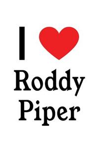 I Love Roddy Piper