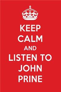 Keep Calm and Listen to John Prine