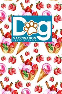Dog Vaccination Record Book