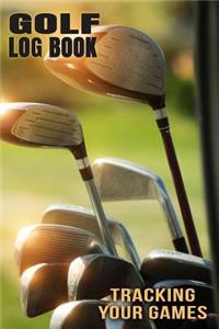 Golf Log Book Tracking Your Games