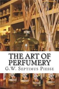 The Art of Perfumery