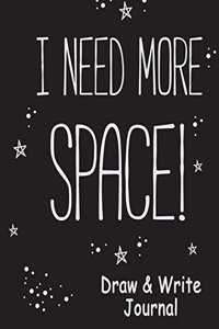 I Need More Space