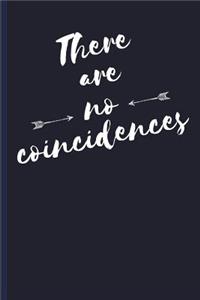There Are No Coincidences