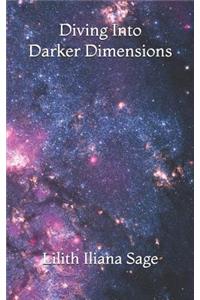 Diving Into Darker Dimensions