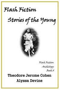 Flash Fiction Stories of the Young