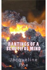 Rantings of a Beautiful Mind