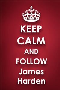 Keep Calm and Follow James Harden