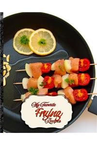 My Favorite Frying Recipes