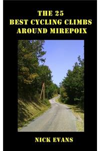 25 Best Cycling Climbs Around Mirepoix