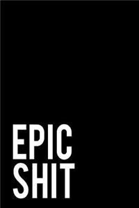 Epic Shit