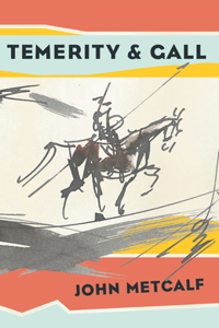 Temerity & Gall