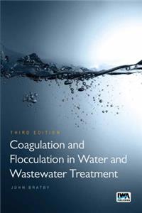 Coagulation and Flocculation in Water and Wastewater Treatment