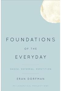 Foundations of the Everyday