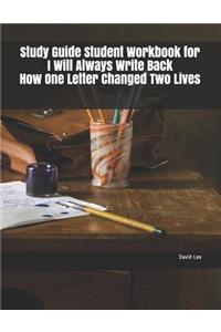 Study Guide Student Workbook for I Will Always Write Back How One Letter Changed Two Lives