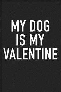 My Dog Is My Valentine