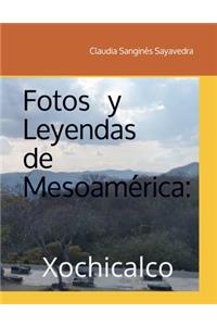 Fotos y Leyendas de Mesoamérica