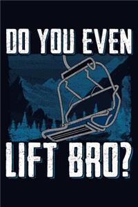 Do You Even Lift Bro?