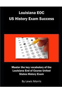 Louisiana Eoc Us History Exam Success