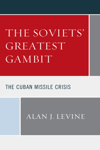 The Soviets' Greatest Gambit