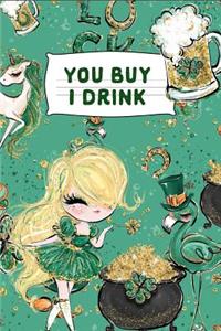 You Buy I Drink