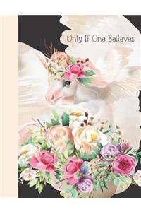 Only If One Believes