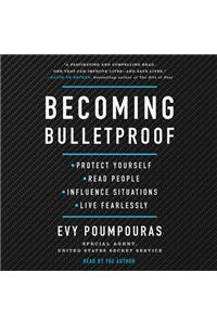 Becoming Bulletproof