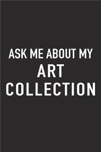 Ask Me about My Art Collection