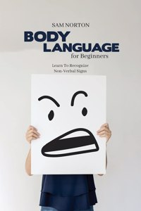 Body Language For Beginners